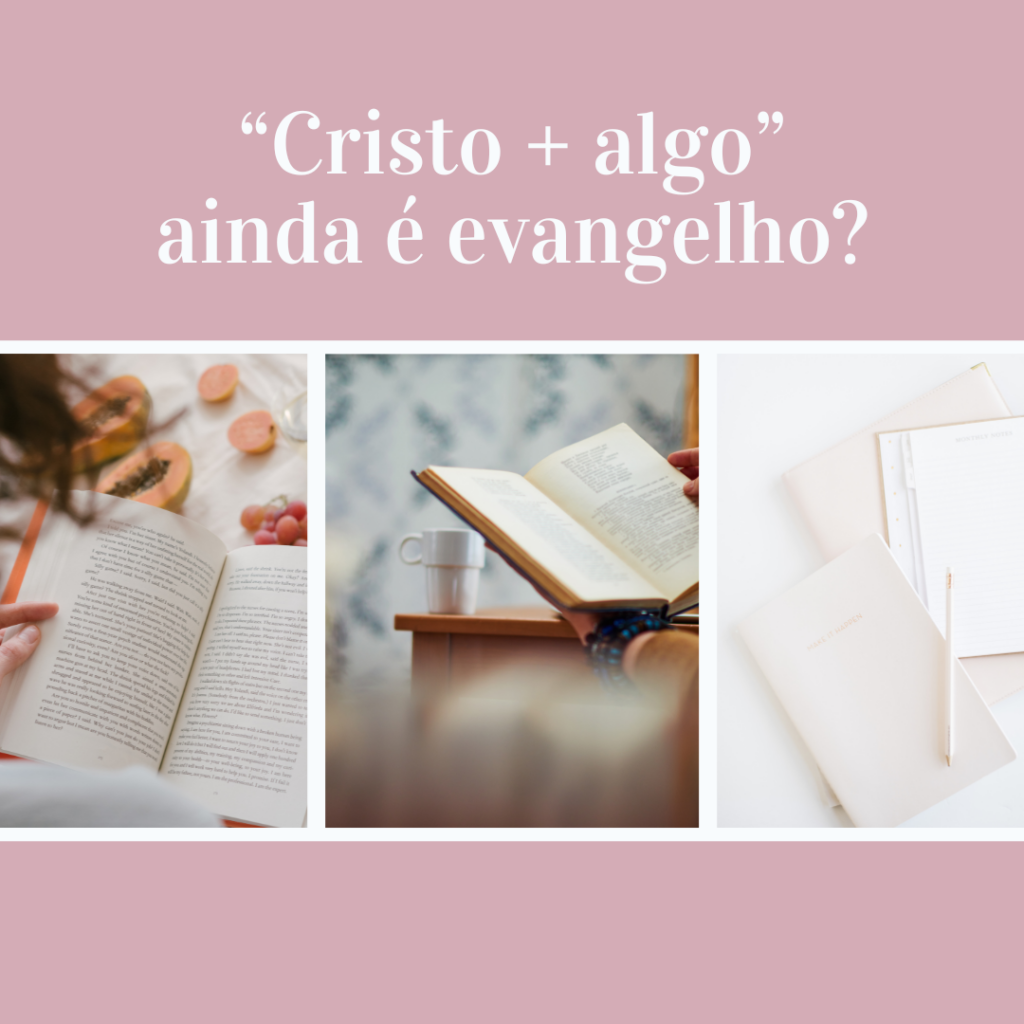 Cristo-algo-ainda-e-evangelho-1024x1024 “Cristo + algo” ainda é evangelho?